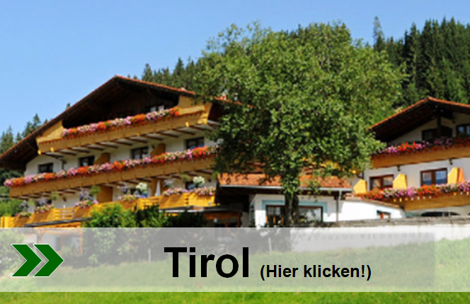 Urlaub machen im schnen Tirol - Jetzt Urlaub buchen in Tirol!